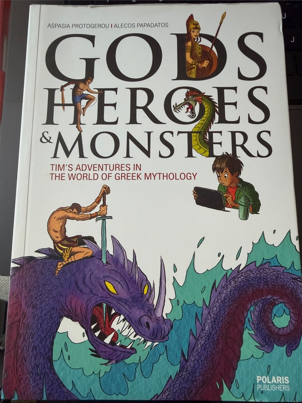 God’s Heroes & Monsters -Tim’s Adventurers in the World of Freek Mythology Book
